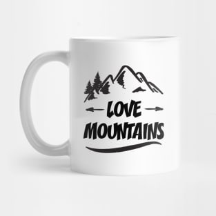 Love Mountains || Gift for Mountain Lovers Mug